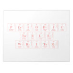 Periodic
 Table
 Writer  Notepads