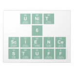 Unit
 6
 Science
 stuff  Notepads