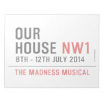 OUR HOUSE  Notepads