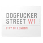 DOGFUCKER STREET  Notepads