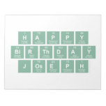 Happy
 Birthday
 Joseph  Notepads