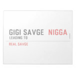 GiGi savge   Notepads