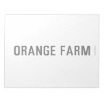 ORANGE FARM   Notepads