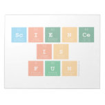 Science
 is
 fun  Notepads