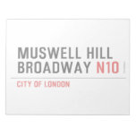 MUSWELL HILL BROADWAY  Notepads