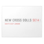 NEW CROSS DOLLS  Notepads