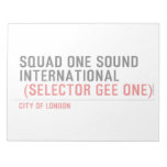 SQUAD ONE SOUND INTERNATIONAL   Notepads