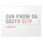 DUN KNOW DA SOUTH  Notepads