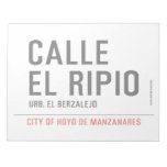 CALLE EL RIPIO  Notepads