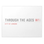Through the ages  Notepads