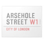 Arsehole Street  Notepads