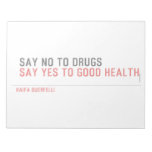  Say no to drugs   Notepads