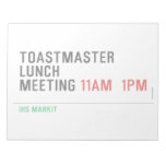 TOASTMASTER LUNCH MEETING  Notepads