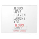 jesus love heaven larone yes   Notepads