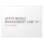 Upper Middle Management Lane  Notepads