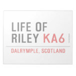 life of  riley  Notepads