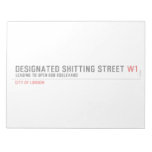 Designated Shitting Street  Notepads