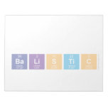 
 balistic  Notepads