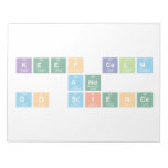 KEEP CALM
 AND 
 DO SCIENCE  Notepads