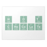 H O T
 CHOCOLATE  Notepads