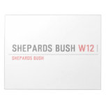 Shepards Bush  Notepads