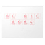 THE BEST 
 MAMMA
   Notepads