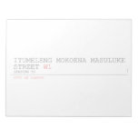 ITUMELENG MOKOENA MASULUKE  Street  Notepads