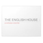 The English HOUSE  Notepads