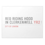 Red Riding Hood  in Clerkenwell  Notepads