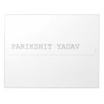 Parikshit yadav  Notepads