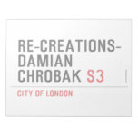 Re-creations- Damian  Chrobak  Notepads