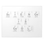 Science
 Is
 Cool  Notepads