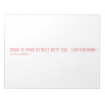 Rosh Is Peng Street  Notepads