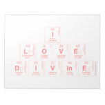 I
 LOVE 
 DIVINE  Notepads