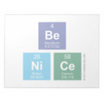 Be
 NiCe  Notepads