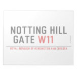 notting hill  gate  Notepads