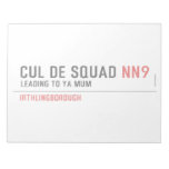 Cul De Squad  Notepads