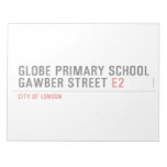 Globe Primary School Gawber Street  Notepads