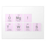 omg!
 twins  Notepads