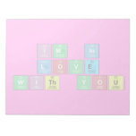 Im in 
 love 
 with you  Notepads