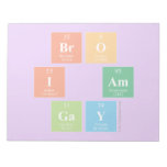 Bro
 I am
 Gay  Notepads