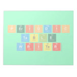 Periodic
 Table
 Writer  Notepads