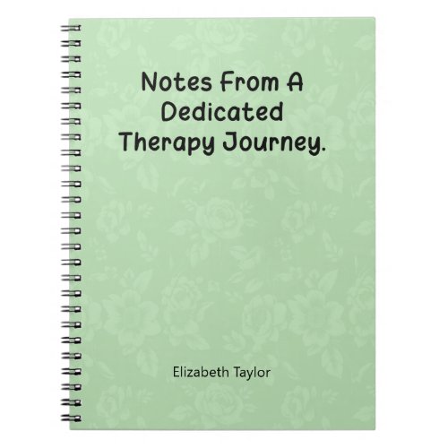 Notes From A Dedicated Therapy Journey Notebook