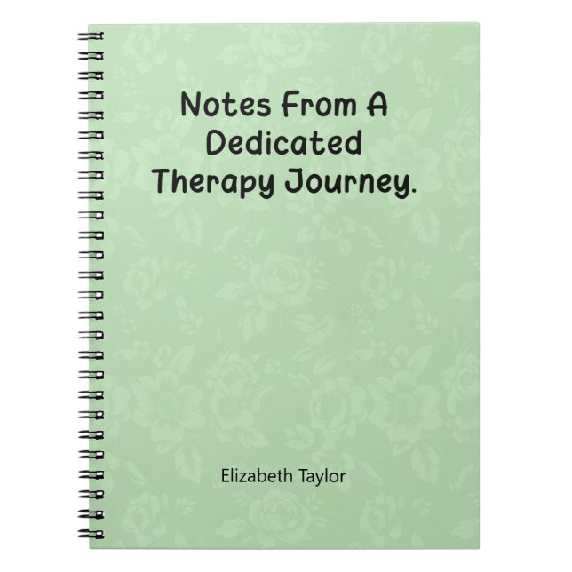 Notes From A Dedicated Therapy Journey Notebook (Front)