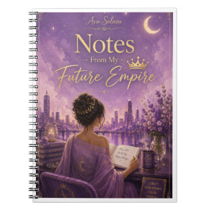 Notes From My Future Empire Ava Solara Journal