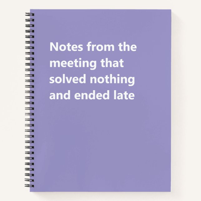 Notes from the meeting that solved nothing Funny Notebook (Front)