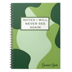Notes I Will Never See Again Funny Green Notebook