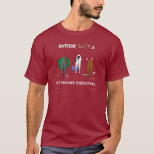 Nothin' Butt A Greyhound Christmas T-Shirt