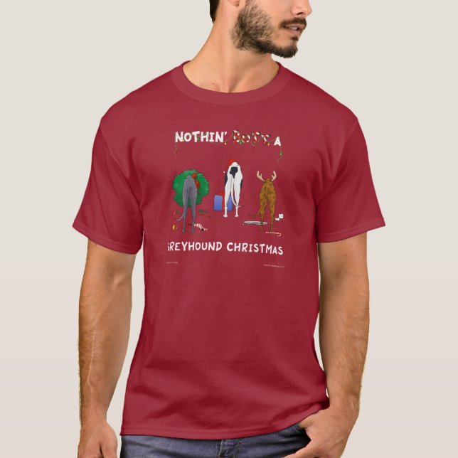 Nothin' Butt A Greyhound Christmas T-Shirt (Front)