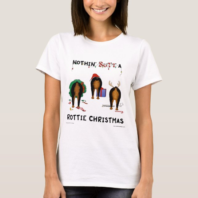 Nothin' Butt A Rottie Christmas T-Shirt (Front)